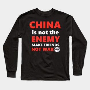 China is not the enemy Long Sleeve T-Shirt